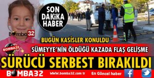 SÜMEYYE'NİN ÖLDÜĞÜ KAZADA FLAŞ GELİŞME