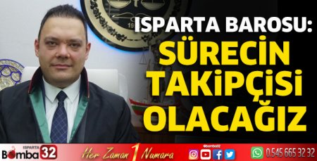 Sürecin takipçisi olacağız