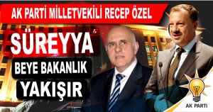 Süreyya Beye Bakanlık Yakışır