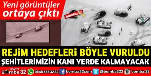 SURİYE İDLİB'DE REJİM HEDEFLERİ BÖYLE VURULDU