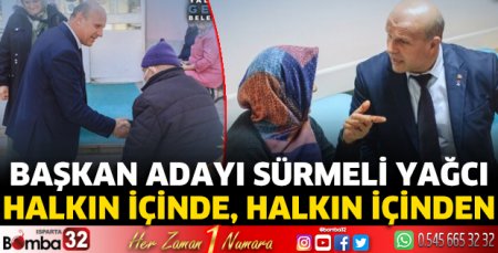 Sürmeli Yağcı halkın içinde, halkın içinden