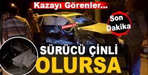 SÜRÜCÜ ÇİNLİ OLURSA...