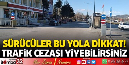 Sürücüler bu yola dikkat! Trafik cezası yiyebilirsiniz