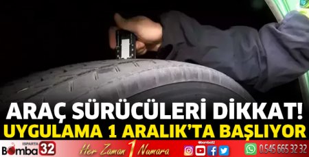 Sürücüler dikkat! 1 Aralık’ta başlıyor