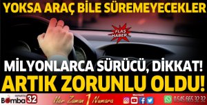 SÜRÜCÜLER DİKKAT! BU BELGE YOKSA ARAÇ BİLE SÜREMEYECEKSİNİZ