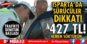 SÜRÜCÜLER DİKKAT! CEZASI 427 TL