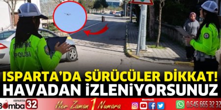Sürücüler dikkat! İzleniyorsunuz