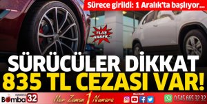 Sürücüler dikkat! Uygulama 1 Aralık'ta başlıyor...