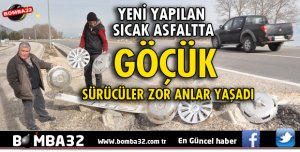 SÜRÜCÜLER TEHLİKELİ ANLAR YAŞADI