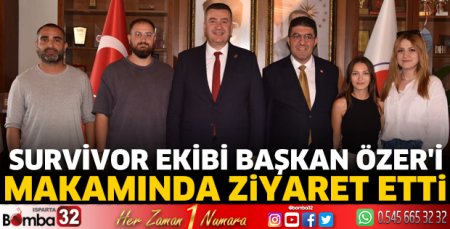 Survivor ekibi Başkan Özer'i makamında ziyaret etti
