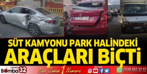 Süt kamyonu park halindeki araçları biçti