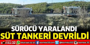 SÜT TANKERİ DEVRİLDİ