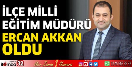 Sütçüler İlçe Milli Eğitim Müdürü Ercan Akkan oldu