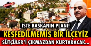 SÜTÇÜLER ISPARTA TARAFINDAN KEŞFEDİLMEMİŞ BİR İLÇE