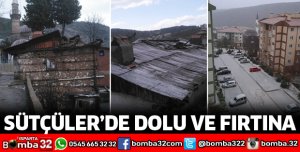 SÜTÇÜLER'DE DOLU VE FIRTINA