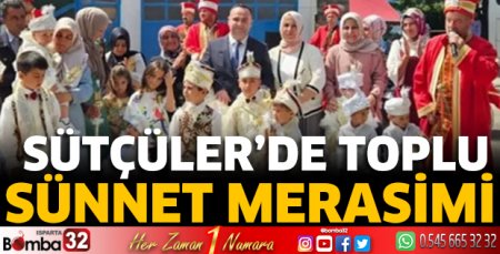 Sütçüler'de toplu sünnet merasimi