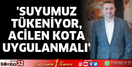 Suyumuz tükeniyor, acilen kota uygulanmalı