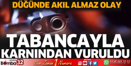 Tabancayla karnından vuruldu