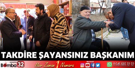 Takdire şayansınız Başkanım 