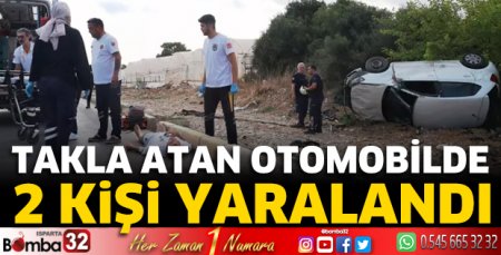 Takla atan otomobilde 2 yaralı