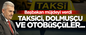 Taksici, dolmuşçu ve otobüsçülere müjde!