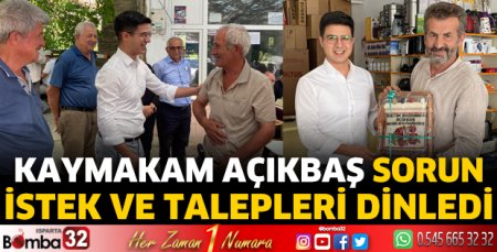 Talep ve ihtiyaçları dinledi