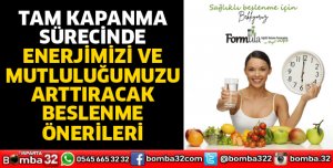 Tam kapanma sürecinde enerjimizi ve mutluluğumuzu arttıracak beslenme önerileri