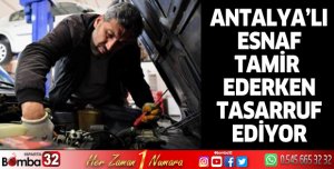 Tamir Ederken Tasarruf Ediyor