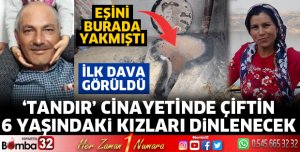 TANDIR CİNAYETİNDE İLK DURUŞMA YAPILDI