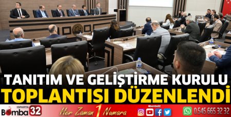 Tanıtım ve Geliştirme Kurulu Toplantısı düzenlendi 