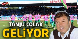 TANJU ÇOLAK ISPARTA'YA GELİYOR