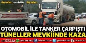 TANKER İLE OTOMOBİL ÇARPIŞTI