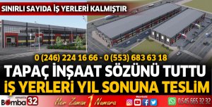 Tapaç İnşaat sözünü tuttu, iş yerleri yıl sonuna teslim