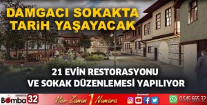 TARİHİ DAMGACI SOKAKTA 21 EVİN RESTORASYONU VE SOKAK DÜZENLEMESİ YAPILIYOR