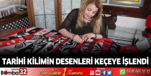 Tarihi Kilimin Desenleri Keçeye İşlendi