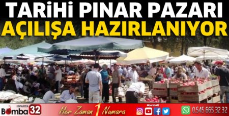 Tarihi Pınar Pazarı açılışa hazırlanıyor