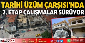 Tarihi Üzüm Çarşısı’nda 2. etap çalışmalar sürüyor