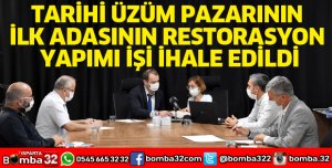 TARİHİ ÜZÜM PAZARININ RESTORASYON YAPIMI İŞİ İHALE EDİLDİ