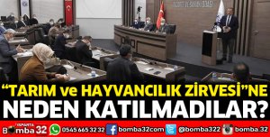 Tarım toplantısına neden katılmadılar?