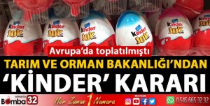 Tarım ve Orman Bakanlığından Kinder kararı