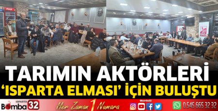 Tarımın aktörleri ‘Isparta Elması’ için buluştu