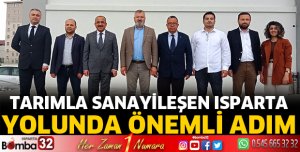 Tarımla Sanayileşen Isparta Yolunda Önemli Adım