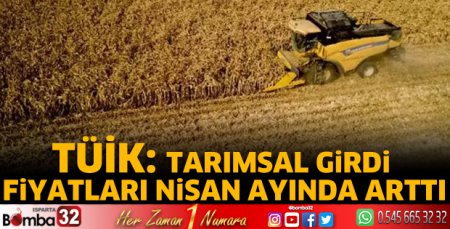 Tarımsal girdi fiyatları nisan ayında arttı