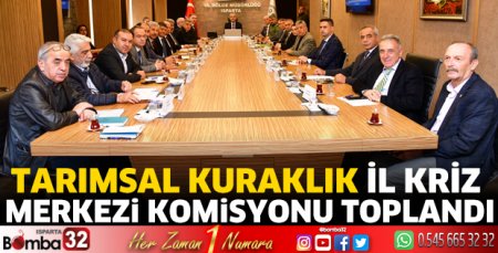 Tarımsal Kuraklık İl Kriz Merkezi Komisyonu toplandı
