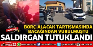 TARTIŞTIĞI KİŞİYİ BACAĞINDAN VURAN SALDIRGAN TUTUKLANDI