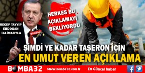 TAŞERON İÇİN EN UMUT VEREN AÇIKLAMA