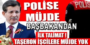 TAŞERON İŞCİLER KONUSU GÜNDEMDE YOK!