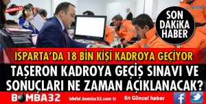 TAŞERON KADROYA GEÇİŞ SINAVI VE SONUÇLARI NE ZAMAN AÇIKLANACAK?