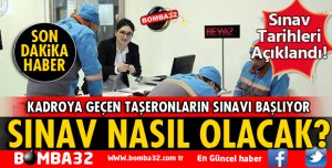 TAŞERONLARIN SINAVI NE ZAMAN YAPILACAK?