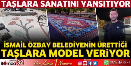 Taşlara sanatını yansıtıyor